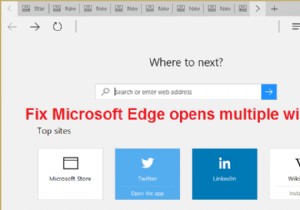 แก้ไข Microsoft Edge เปิดหลายหน้าต่าง 
