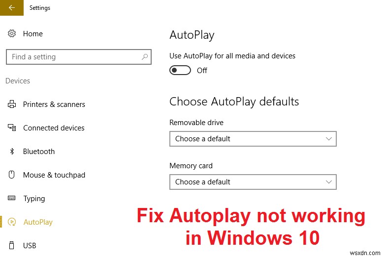 แก้ไขการเล่นอัตโนมัติไม่ทำงานใน Windows 10