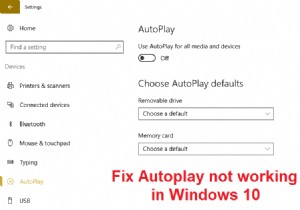 แก้ไขการเล่นอัตโนมัติไม่ทำงานใน Windows 10