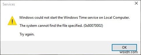 แก้ไขบริการ Windows Time ไม่เริ่มทำงานโดยอัตโนมัติ