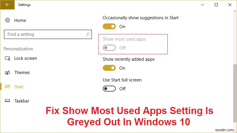 แก้ไขแสดงการตั้งค่าแอพที่ใช้มากที่สุดเป็นสีเทาใน Windows 10 