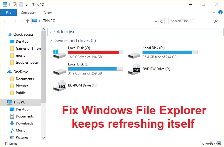แก้ไข Windows File Explorer ให้รีเฟรชตัวเองอยู่เสมอ