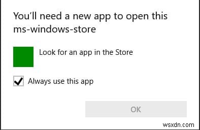 แก้ไข คุณจะต้องมีแอปใหม่เพื่อเปิด – ms-windows-store 