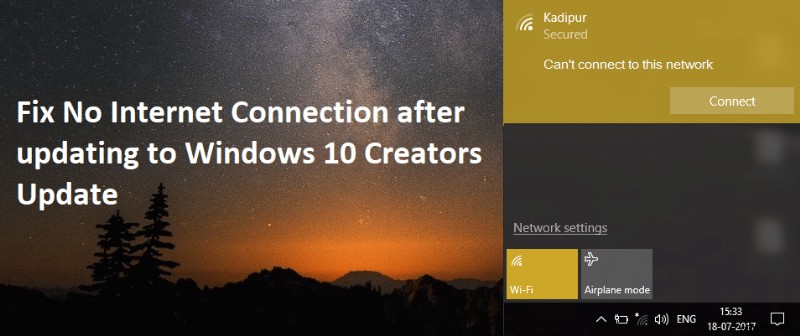 แก้ไขไม่มีการเชื่อมต่ออินเทอร์เน็ตหลังจากอัปเดตเป็น Windows 10 Creators Update 