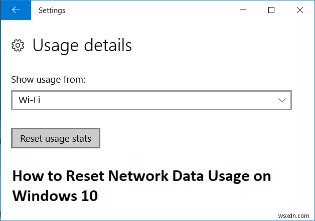 รีเซ็ตการใช้ข้อมูลเครือข่ายใน Windows 10 [คำแนะนำ] 