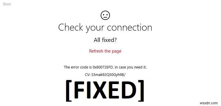 แก้ไข Windows 10 Store Error Code 0x80072efd 