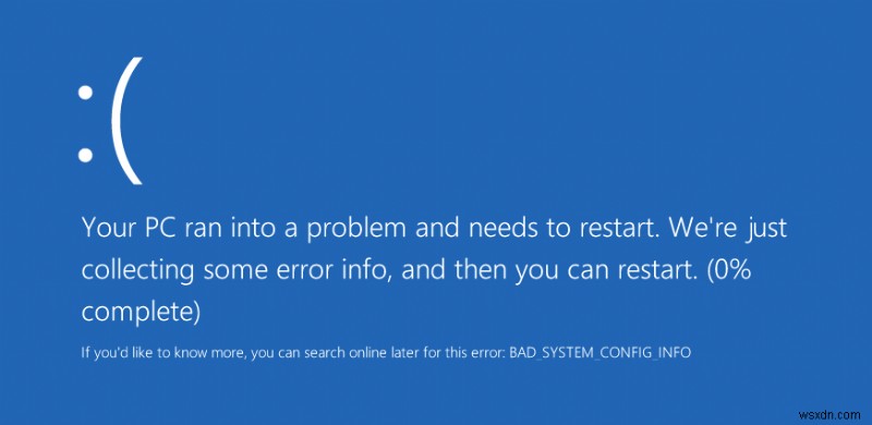 แก้ไขข้อผิดพลาด BAD_SYSTEM_CONFIG_INFO 