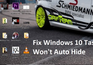 แก้ไขทาสก์บาร์ของ Windows 10 จะไม่ซ่อนอัตโนมัติ 