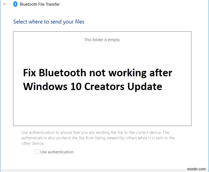 แก้ไข Bluetooth ไม่ทำงานหลังจากอัปเดตผู้สร้าง Windows 10 