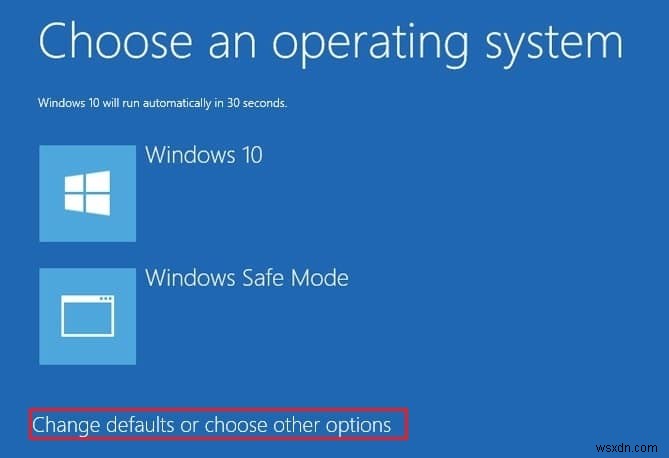 วิธีการเปลี่ยนระบบปฏิบัติการเริ่มต้นใน Windows 10
