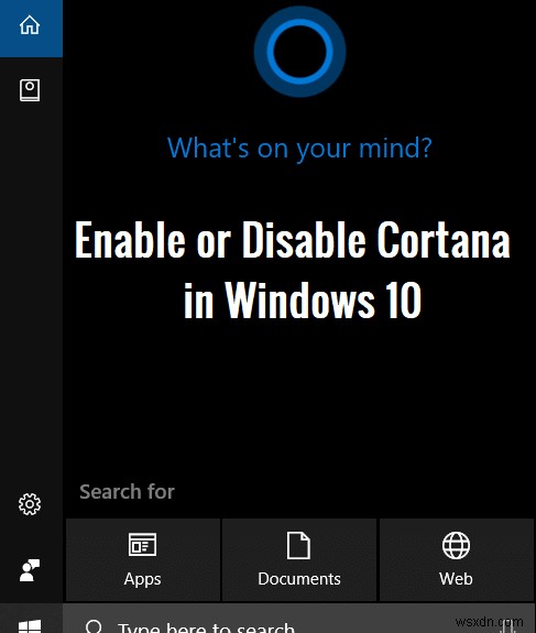 วิธีเปิดใช้งานหรือปิดใช้งาน Cortana ใน Windows 10