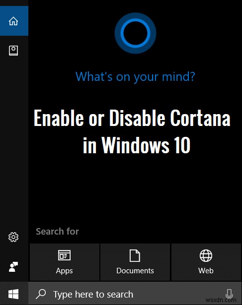 วิธีเปิดใช้งานหรือปิดใช้งาน Cortana ใน Windows 10