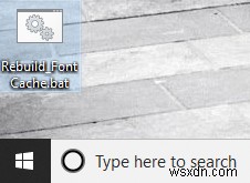 สร้าง Font Cache ใหม่ใน Windows 10 