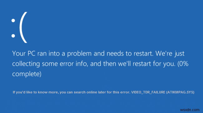 แก้ไข Video TDR Failure (atikmpag.sys) ใน Windows 10 