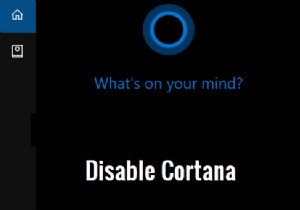 ปิดใช้งาน Cortana อย่างถาวรใน Windows 10 