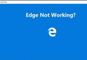 แก้ไข Microsoft Edge ไม่ทำงานใน Windows 10 