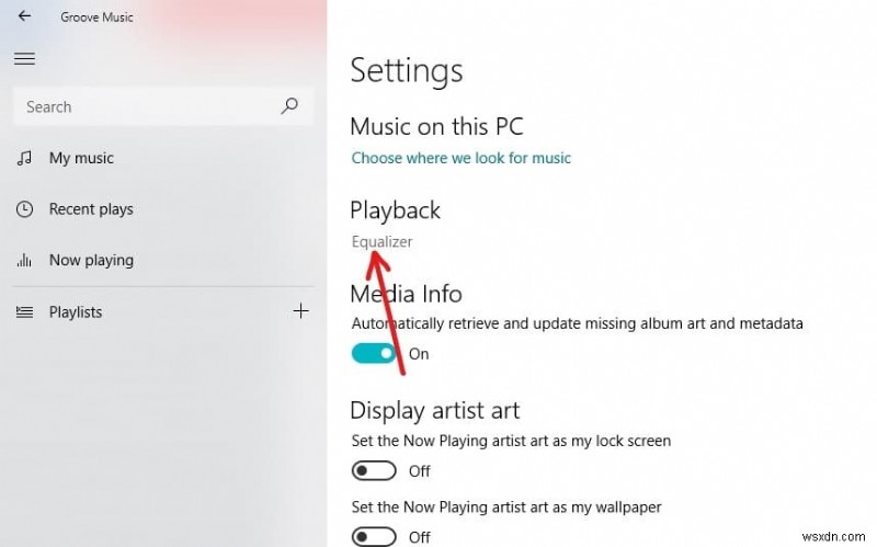 วิธีใช้อีควอไลเซอร์ใน Groove Music ใน Windows 10