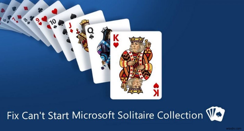 Fix Can t Start Microsoft Solitaire Collection