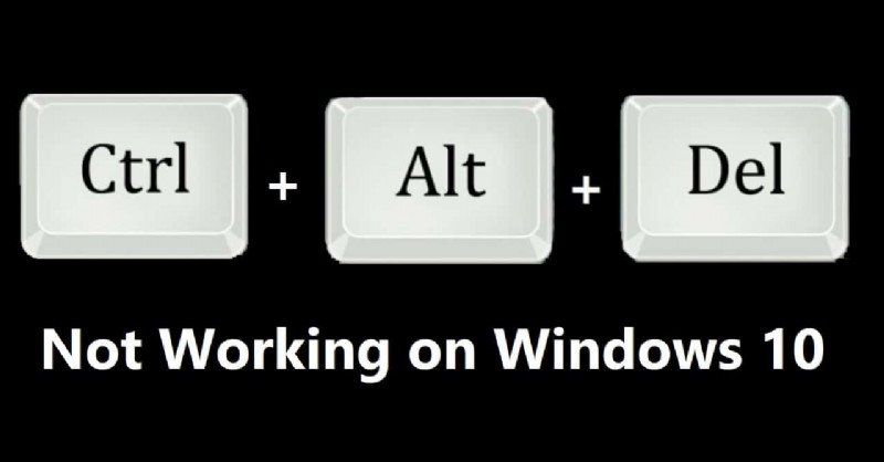 แก้ไข Ctrl + Alt + Del ไม่ทำงานบน Windows 10 