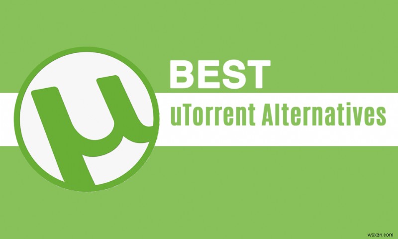15 ทางเลือก uTorrent ที่ดีที่สุดที่มีอยู่