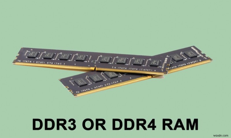 ตรวจสอบว่าประเภท RAM ของคุณเป็น DDR3 หรือ DDR4 ใน Windows 10 