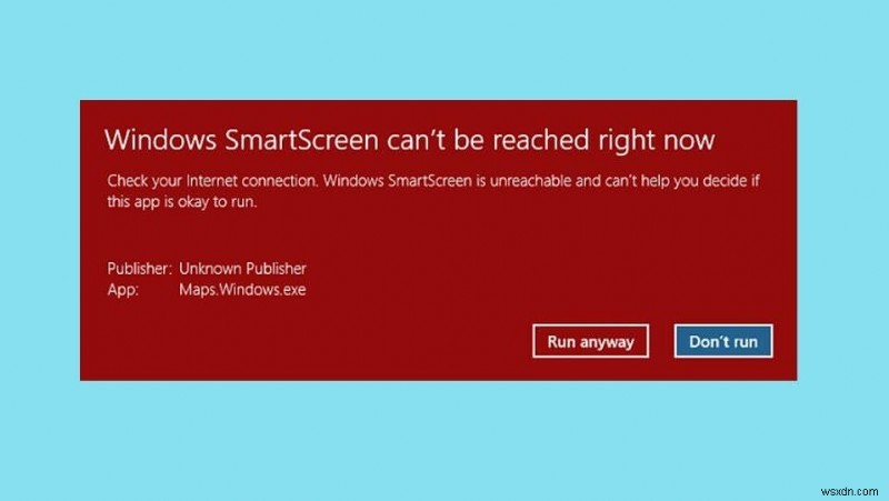 แก้ไข:ไม่สามารถเข้าถึง Windows SmartScreen ได้ในขณะนี้ 