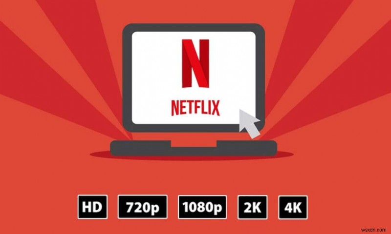 วิธีเปลี่ยนคุณภาพวิดีโอ Netflix บนคอมพิวเตอร์ของคุณ 