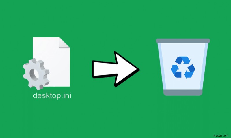 วิธีลบไฟล์ desktop.ini ออกจากคอมพิวเตอร์ของคุณ