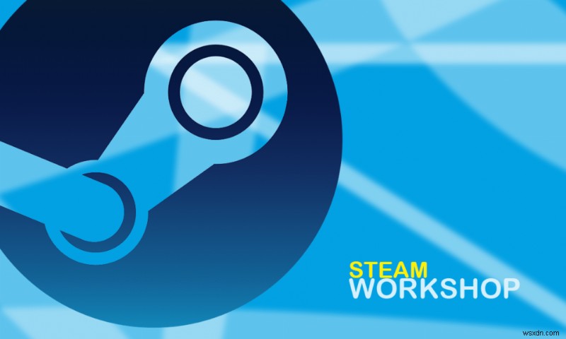 แก้ไข Steam Workshop ไม่ดาวน์โหลด Mods 