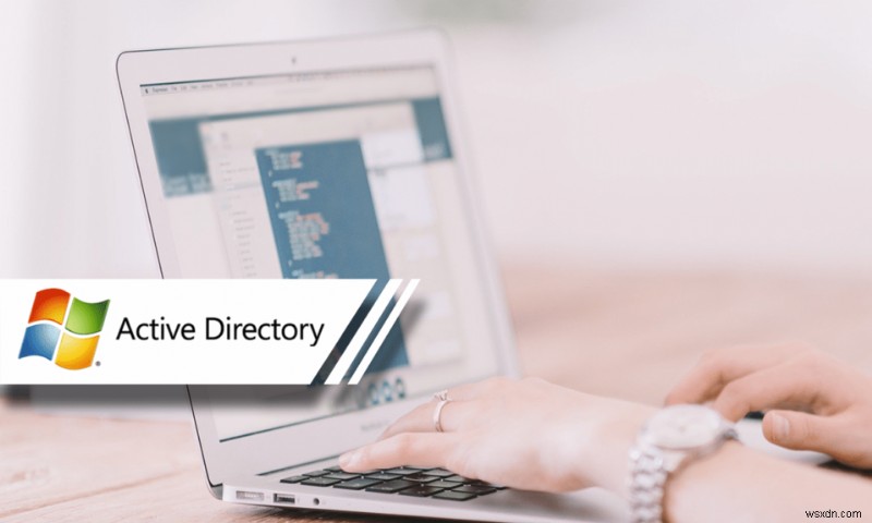 วิธีเปิดใช้งาน Active Directory ใน Windows 10