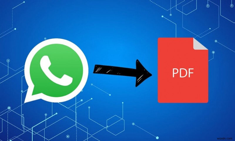 วิธีการส่งออกแชท WhatsApp เป็น PDF