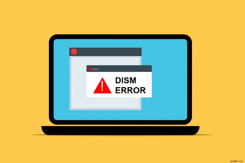 แก้ไขข้อผิดพลาด DISM 87 ใน Windows 10 
