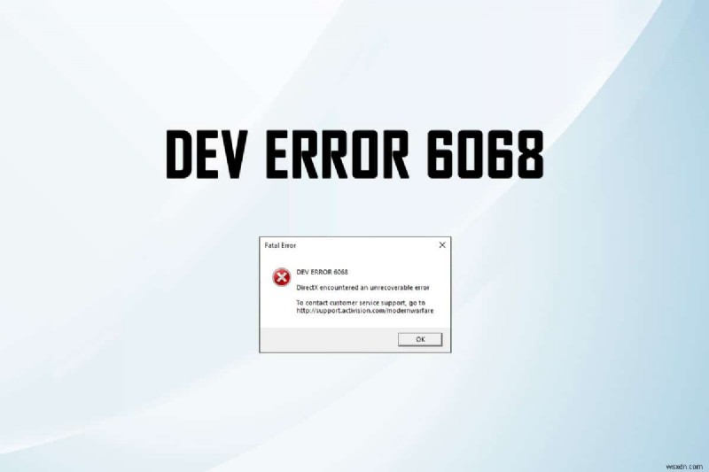 วิธีแก้ไขข้อผิดพลาดของ Dev 6068