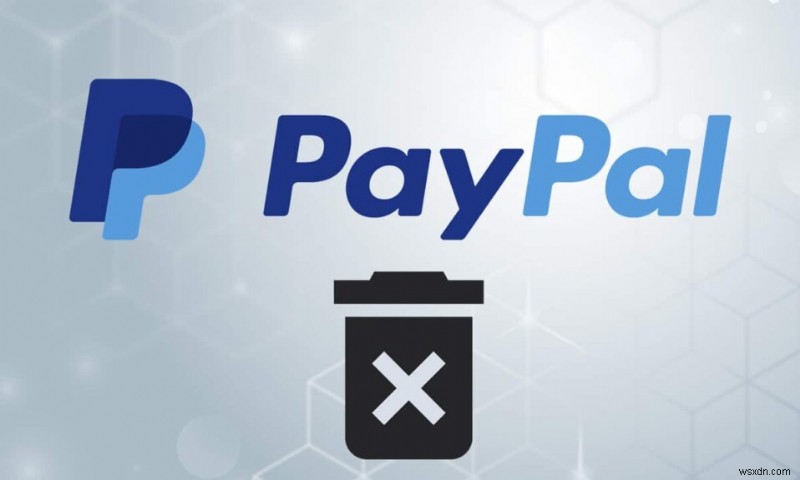 วิธีการลบบัญชี PayPal