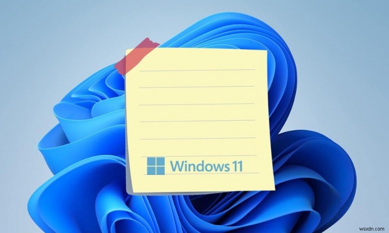วิธีใช้บันทึกย่อช่วยเตือนใน Windows 11 