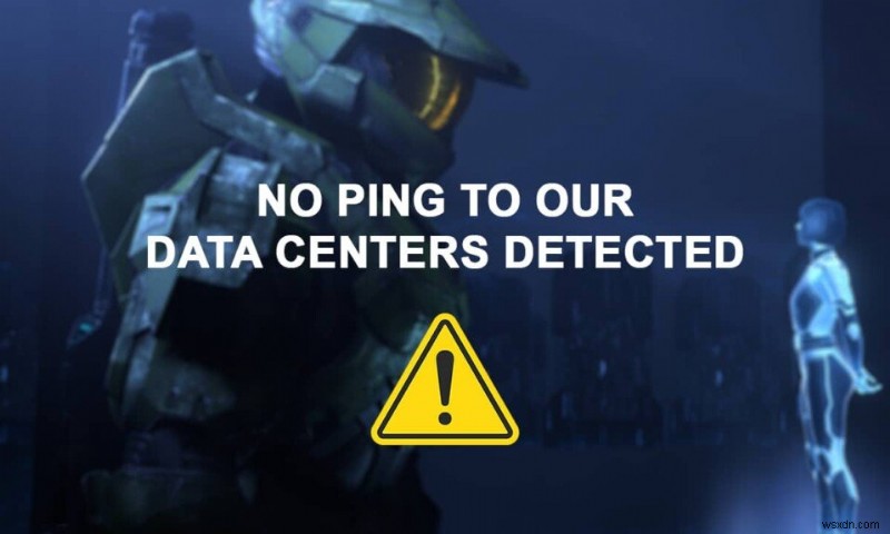 แก้ไข Halo Infinite No Ping ไปยังศูนย์ข้อมูลของเรามีข้อผิดพลาดใน Windows 11