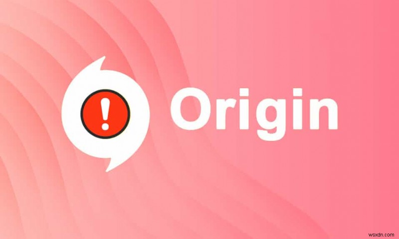 วิธีแก้ไข Origin จะไม่เปิดใน Windows 10