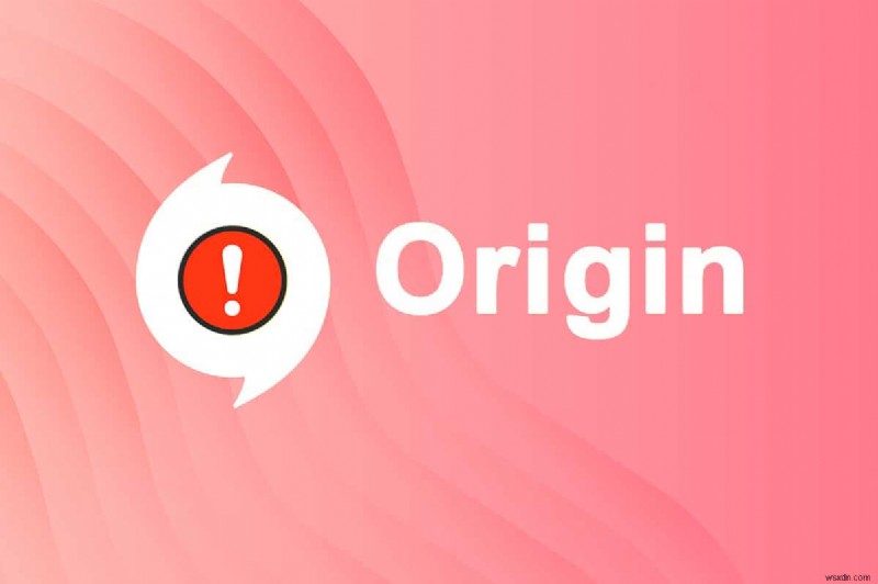 วิธีแก้ไข Origin จะไม่เปิดใน Windows 10