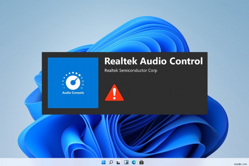 แก้ไข Realtek Audio Console ไม่ทำงานใน Windows 11