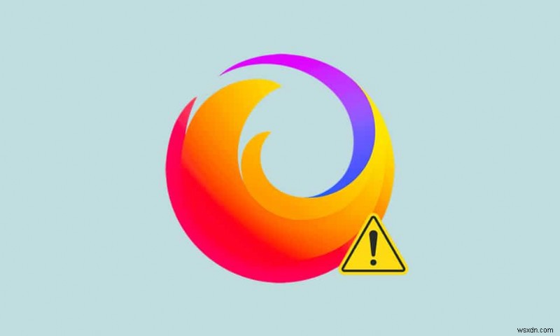 แก้ไขข้อผิดพลาดการรีเซ็ตการเชื่อมต่อ Firefox 