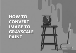วิธีแปลงรูปภาพเป็นสีเทาสเกล 