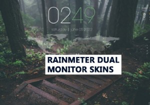 วิธีตั้งค่าสกิน Rainmeter Dual Monitor บน Windows 10 