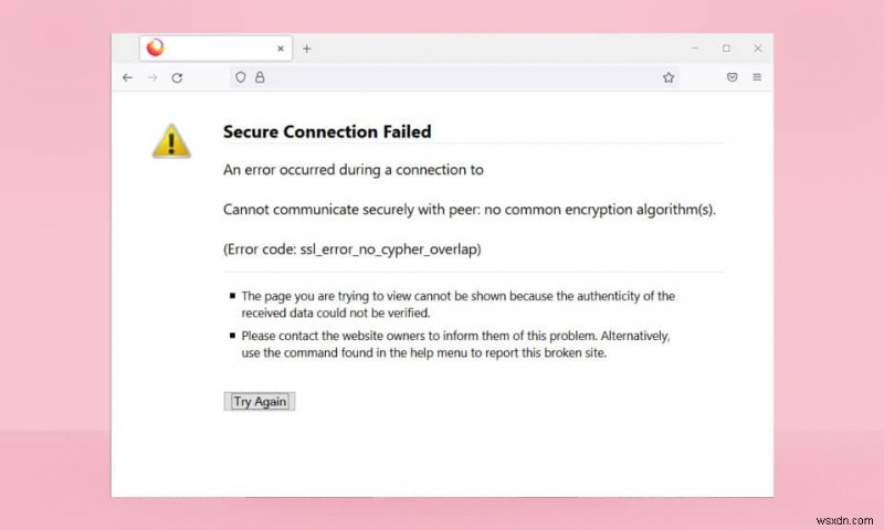 แก้ไข Firefox SSL_ERROR_NO_CYPHER_OVERLAP ใน Windows 10 