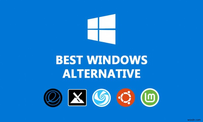 ทางเลือกที่ดีที่สุด 14 อันดับแรกสำหรับ Windows