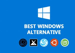 ทางเลือกที่ดีที่สุด 14 อันดับแรกสำหรับ Windows