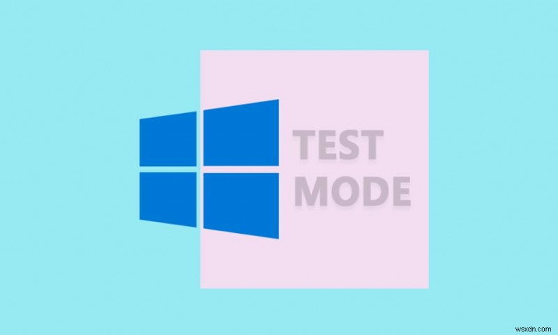 โหมดทดสอบใน Windows 10 คืออะไร? 