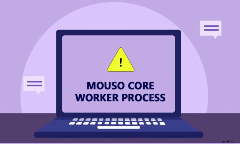 แก้ไขกระบวนการ MoUSO Core Worker ใน Windows 10 