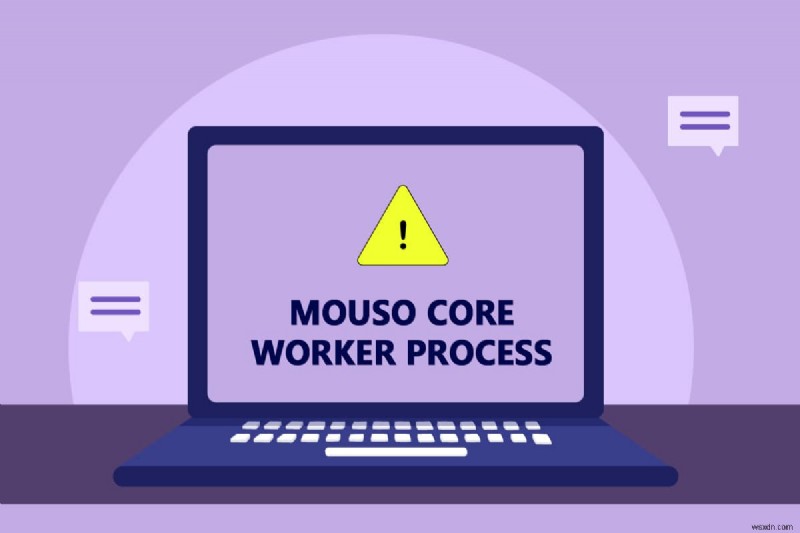 แก้ไขกระบวนการ MoUSO Core Worker ใน Windows 10 