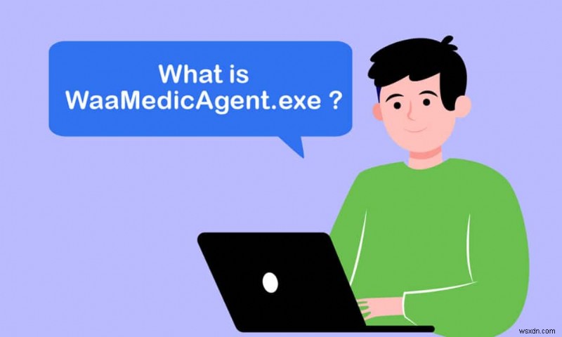 WaasMedic Agent Exe ใน Windows 10 คืออะไร 