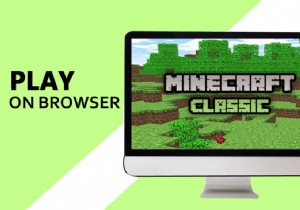 วิธีเล่น Minecraft คลาสสิกบนเบราว์เซอร์ 